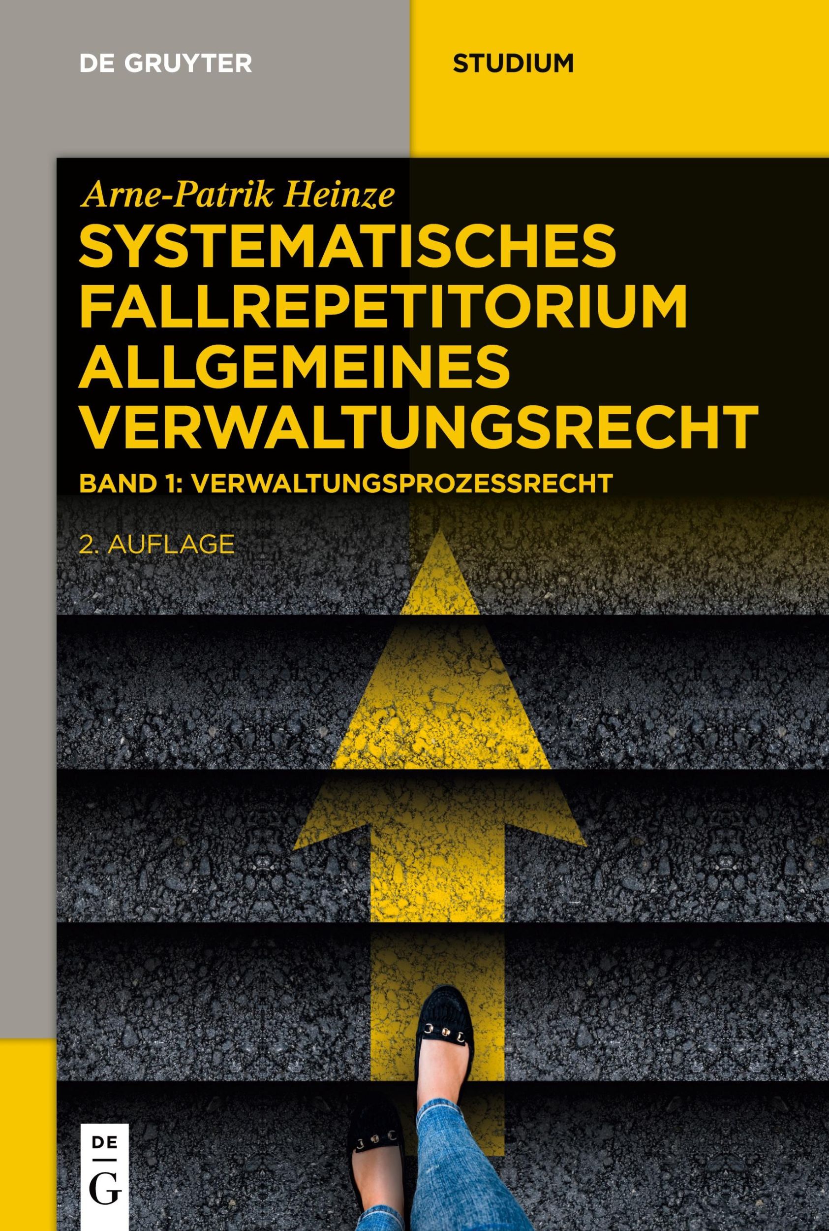 Cover: 9783110613940 | Verwaltungsprozessrecht (VwGO) | Arne-Patrik Heinze | Taschenbuch | XI