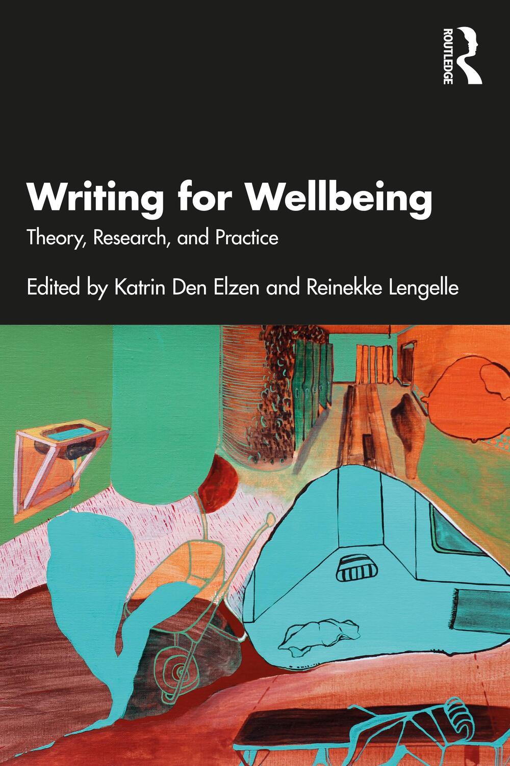 Cover: 9781032163147 | Writing for Wellbeing | Theory, Research, and Practice | Elzen (u. a.)