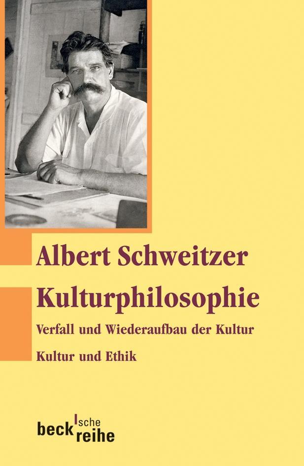 Cover: 9783406563782 | Kulturphilosophie 1 | Albert Schweitzer | Taschenbuch | Deutsch | 2007