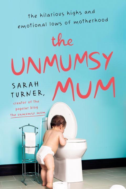 Cover: 9780143130048 | UNMUMSY MUM | Sarah Turner | Taschenbuch | Englisch | 2017