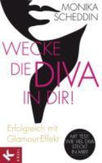 Cover: 9783466308897 | Wecke die Diva in dir! | Erfolgreich mit Glamour-Effekt | Scheddin