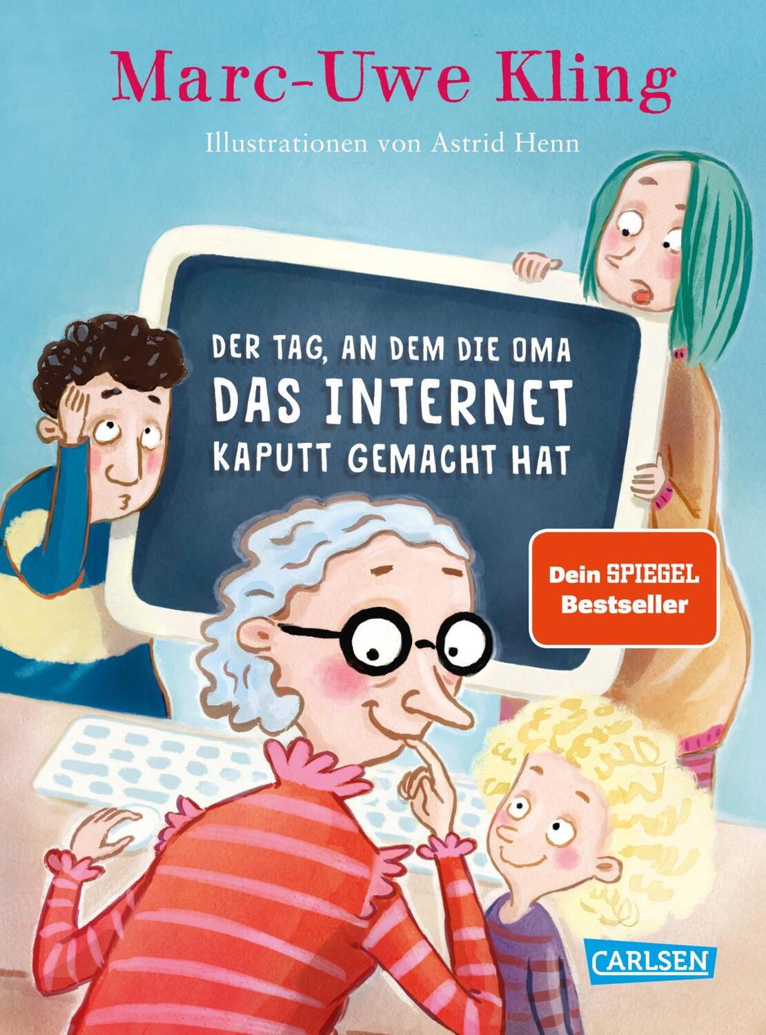 Cover: 9783551516794 | Der Tag, an dem die Oma das Internet kaputt gemacht hat | Kling | Buch