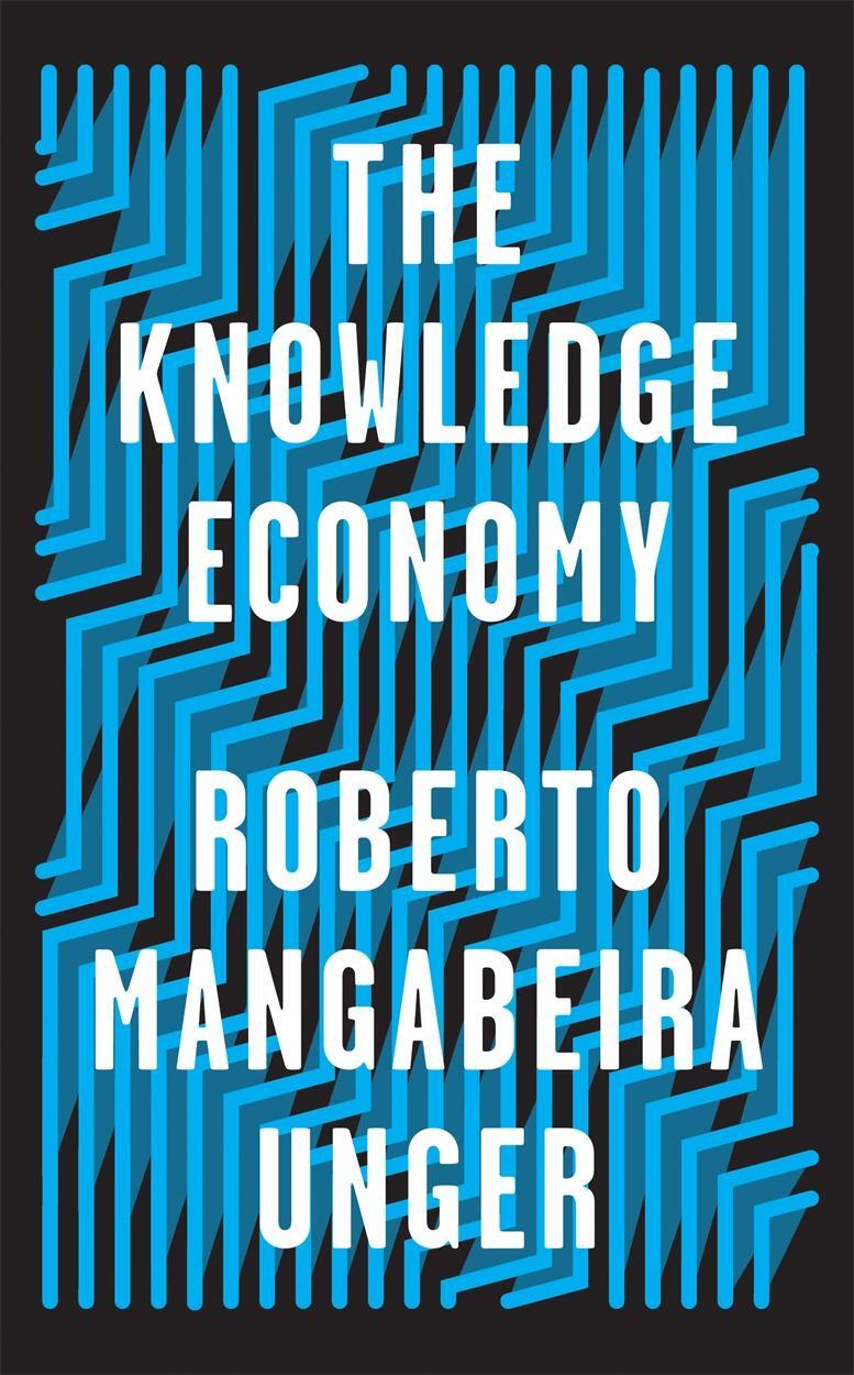 Cover: 9781788734974 | The Knowledge Economy | Roberto Mangabeira Unger | Buch | Englisch