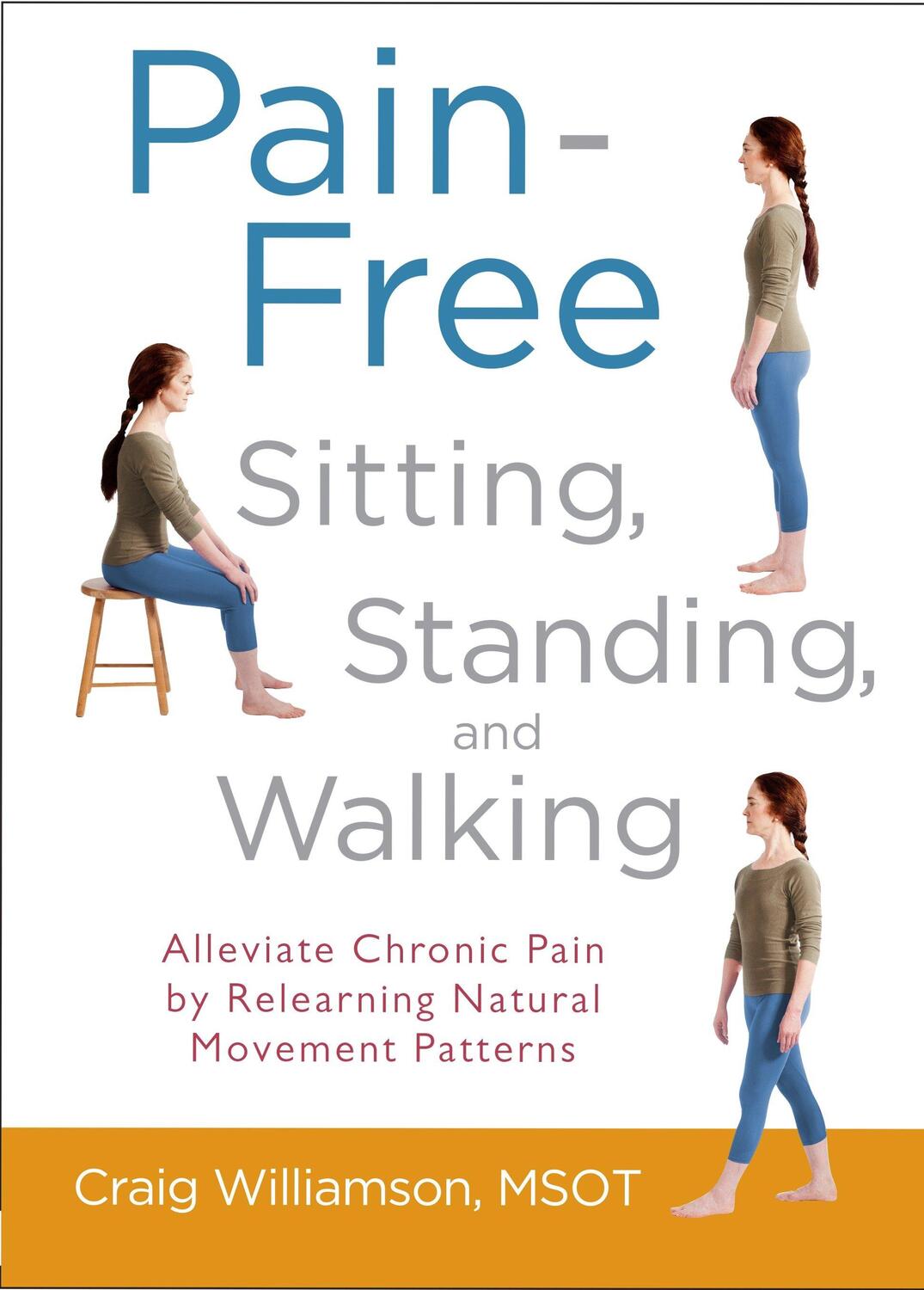 Cover: 9781590309711 | Pain-Free Sitting, Standing, and Walking | Craig Williamson | Buch