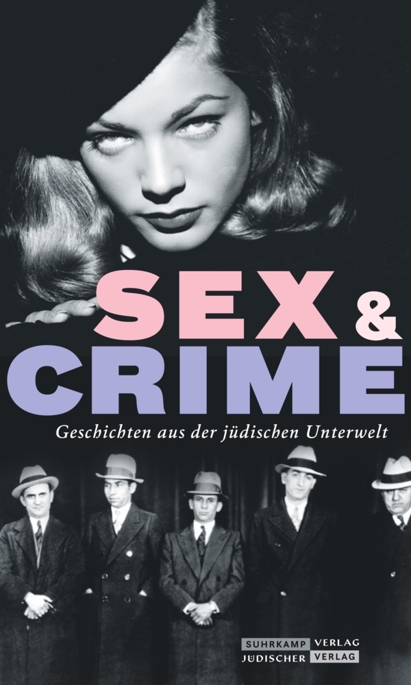 Cover: 9783633542987 | Sex & Crime | Geschichten aus der jüdischen Unterwelt. | Gisela Dachs