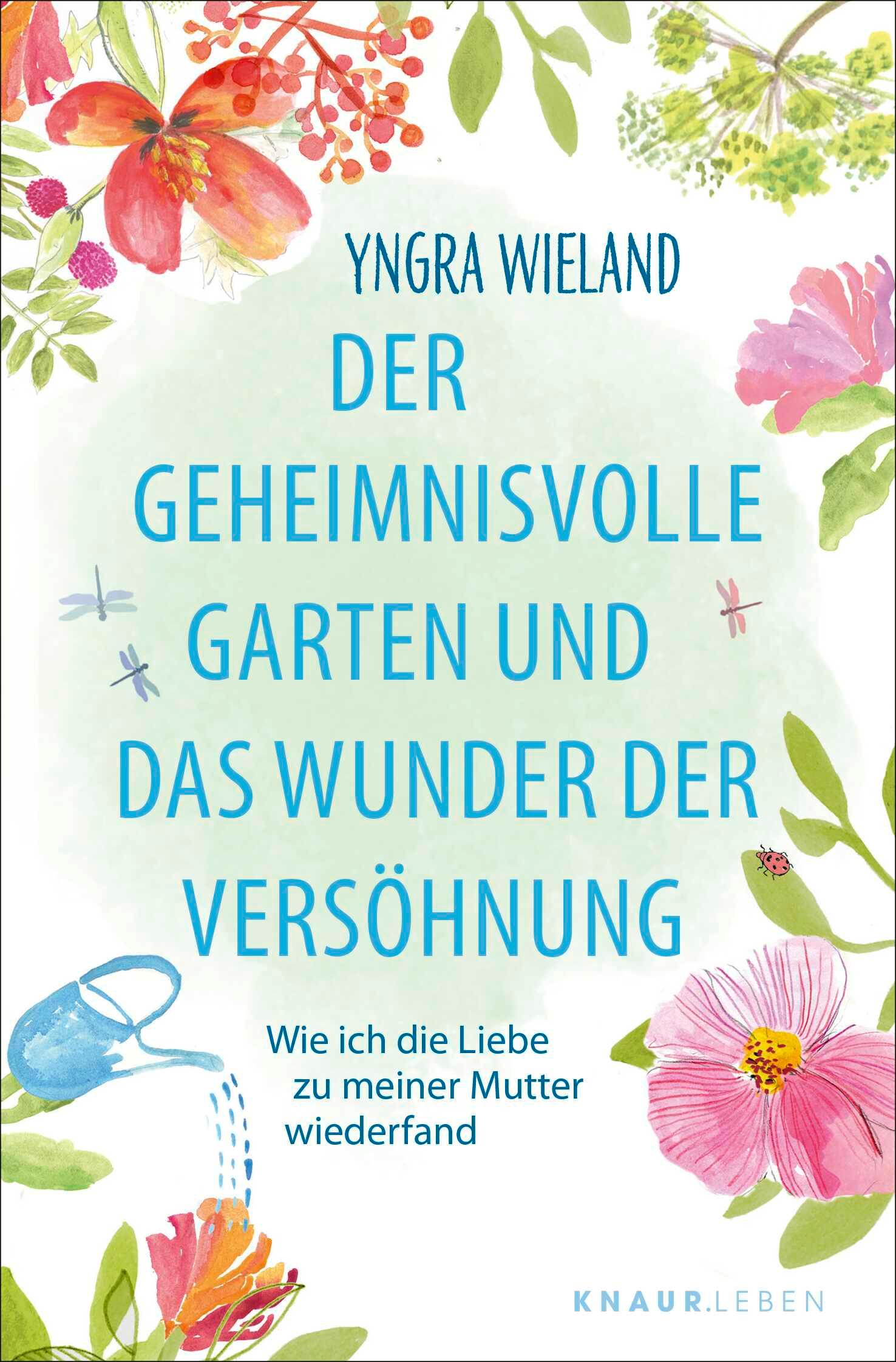 Cover: 9783426560013 | Der geheimnisvolle Garten und das Wunder der Versöhnung | Wieland