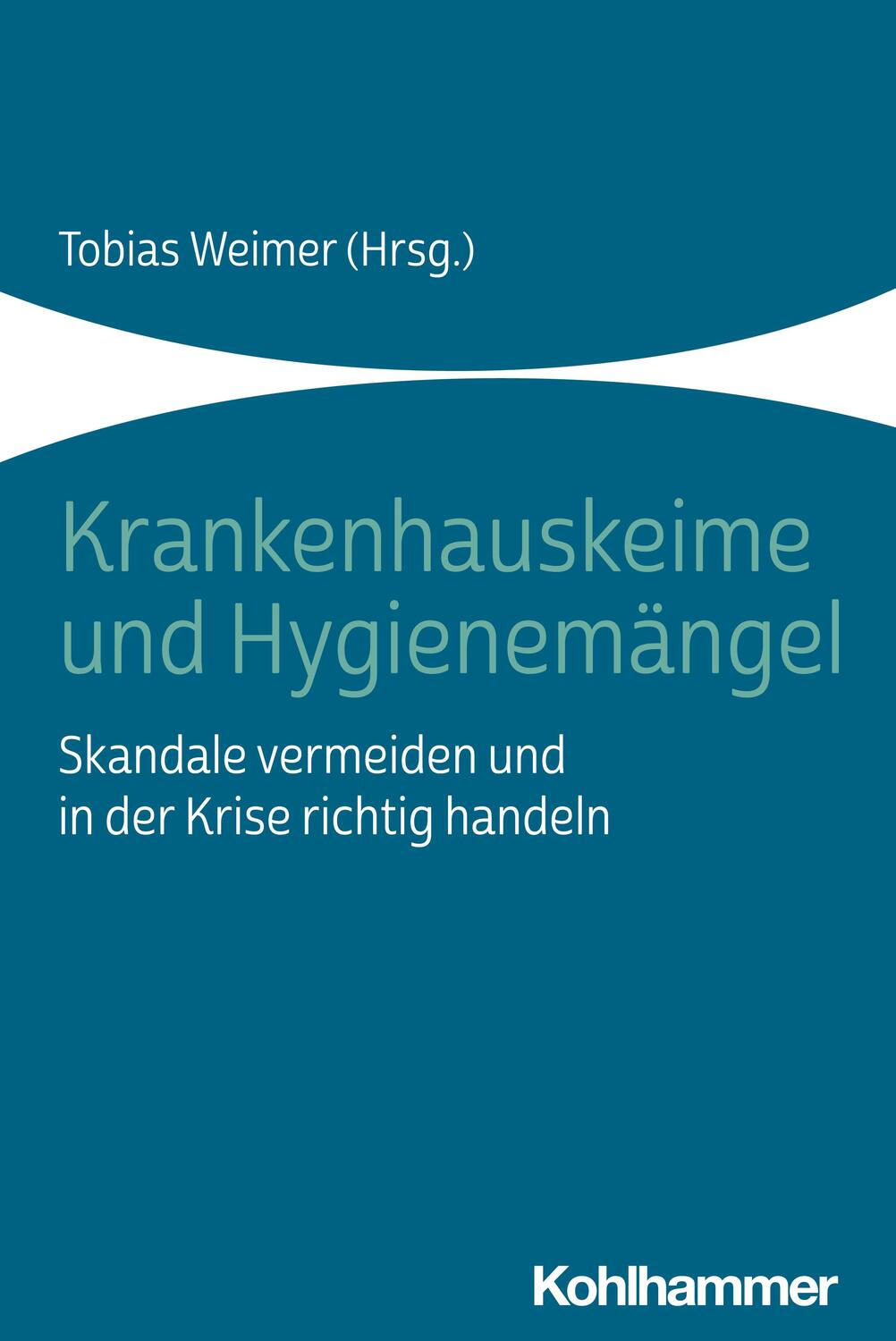 Cover: 9783170382787 | Krankenhauskeime und Hygienemängel | Tobias Weimer | Taschenbuch