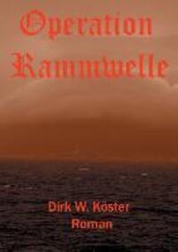 Cover: 9783849567088 | Operation Rammwelle | Dirk Köster | Taschenbuch | Paperback