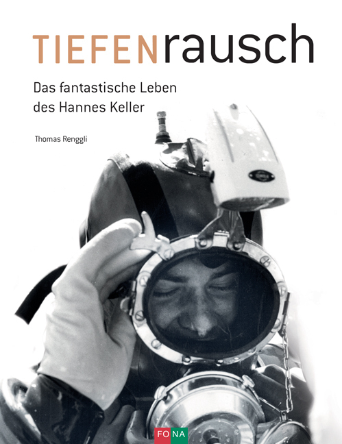 Cover: 9783037811009 | TIEFENrausch | Das fantastische Leben des Hannes Keller | Renggli