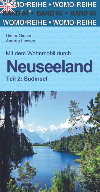 Cover: 9783869039435 | Neuseeland - Süd | Womo Band 94 | Dieter Giesen (u. a.) | Taschenbuch
