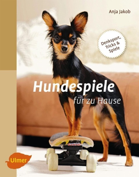 Cover: 9783800179718 | Hundespiele für zu Hause | Denksport, Tricks und Spiele | Anja Jakob
