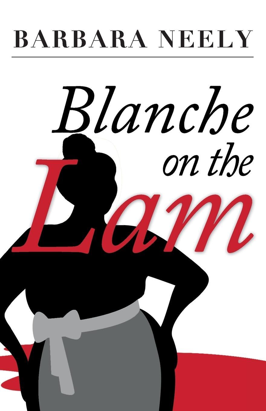 Cover: 9781941298381 | Blanche on the Lam | A Blanche White Mystery | Barbara Neely | Buch
