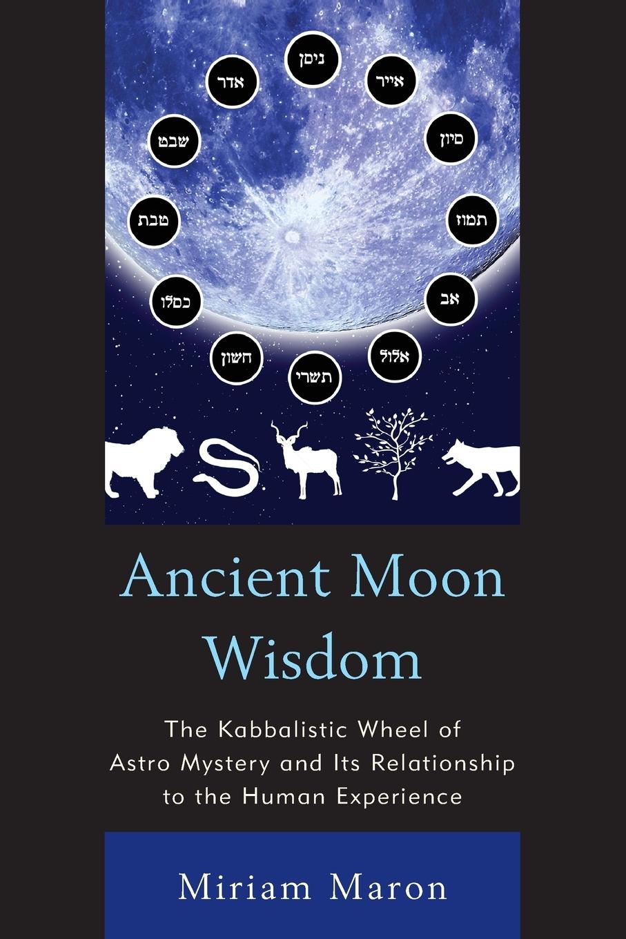 Cover: 9780761859840 | Ancient Moon Wisdom | Miriam Maron | Taschenbuch | Englisch | 2012