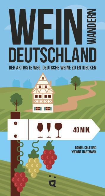 Cover: 9783039640430 | Weinwandern Deutschland | Daniel Cole (u. a.) | Taschenbuch | 296 S.