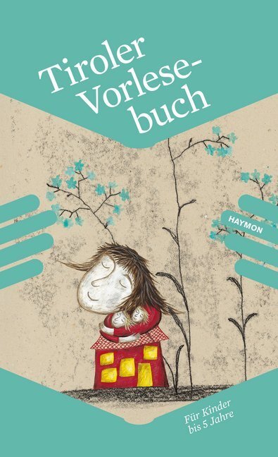 Cover: 9783709934128 | Tiroler Vorlesebuch. Bd.1 | Für Kinder bis 5 Jahre | Buch | 2017