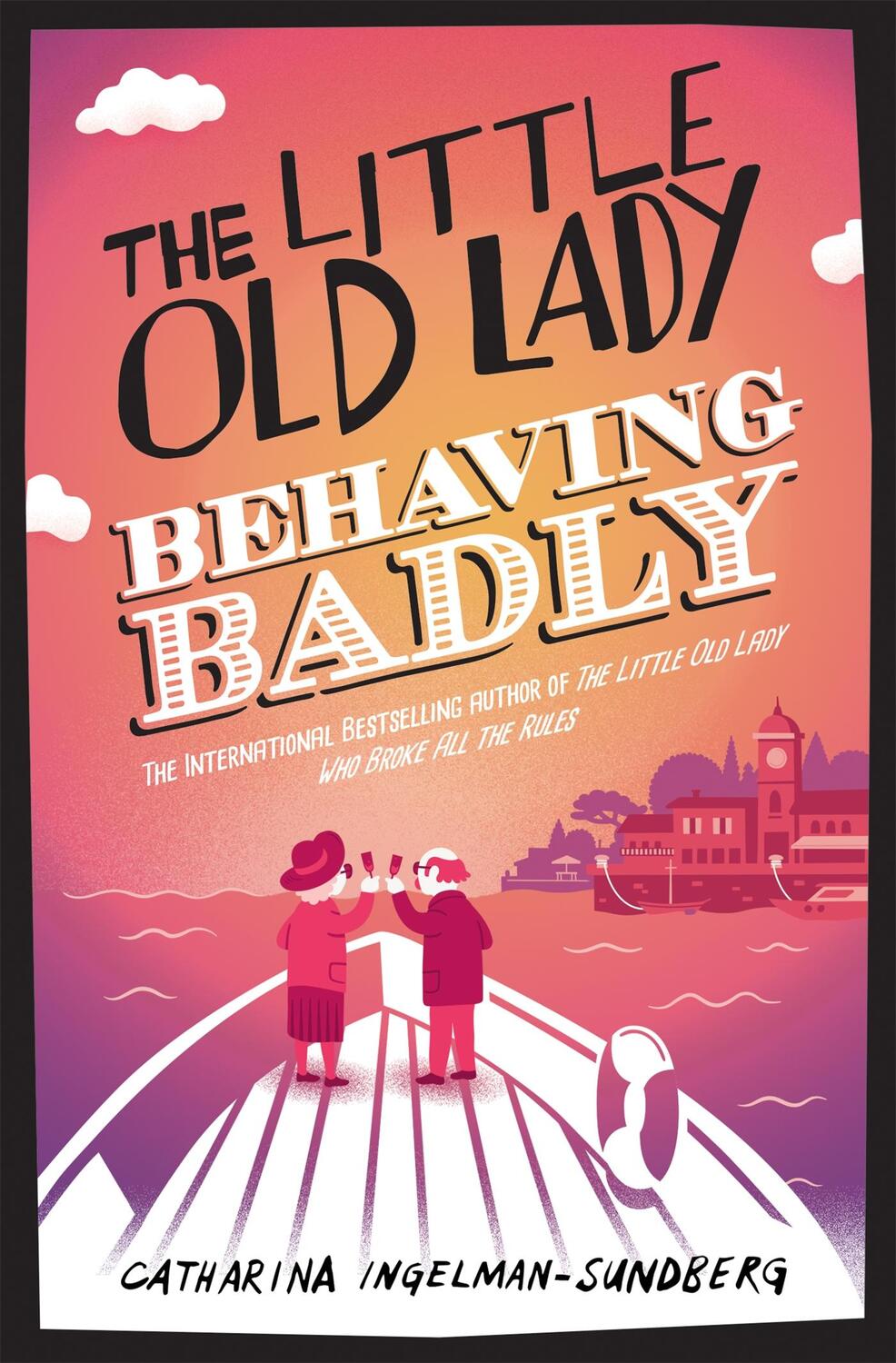 Cover: 9781447281672 | The Little Old Lady Behaving Badly | Catharina Ingelman-Sundberg