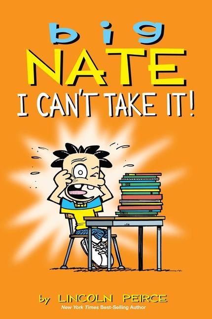 Cover: 9781449429379 | Big Nate: I Can't Take It! | A Collection of Sundays | Lincoln Peirce