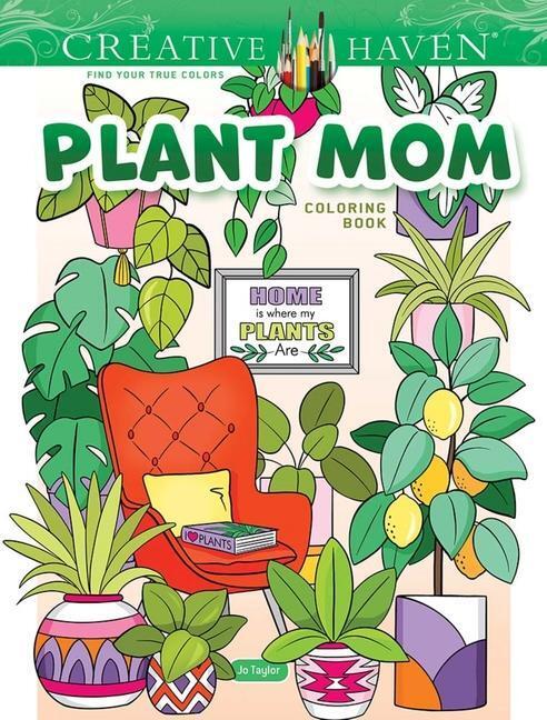 Cover: 9780486849652 | Creative Haven Plant Mom Coloring Book | Jo Taylor | Taschenbuch