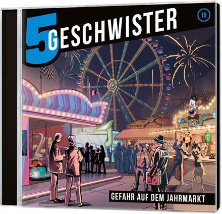 Cover: 4029856399874 | 5 Geschwister - Gefahr auf dem Jahrmarkt, Folge 15 | Audio-CD | 2015