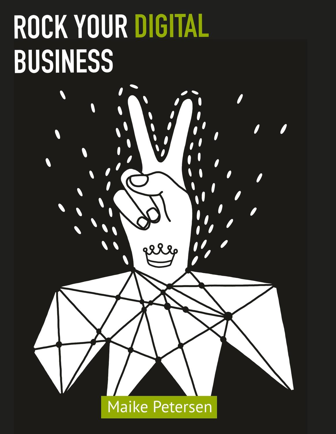 Cover: 9783751921350 | Rock Your Digital Business | Maike Petersen | Buch | Books on Demand