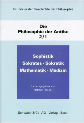 Cover: 9783796510366 | Die Philosophie der Antike. Bd.2/1 | Helmut Holzhey | Buch | Deutsch