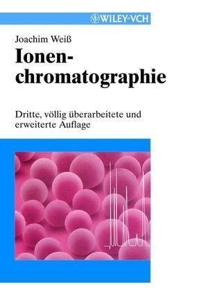 Cover: 9783527287024 | Ionenchromatographie | Joachim Weiß | Buch | Deutsch | 2001
