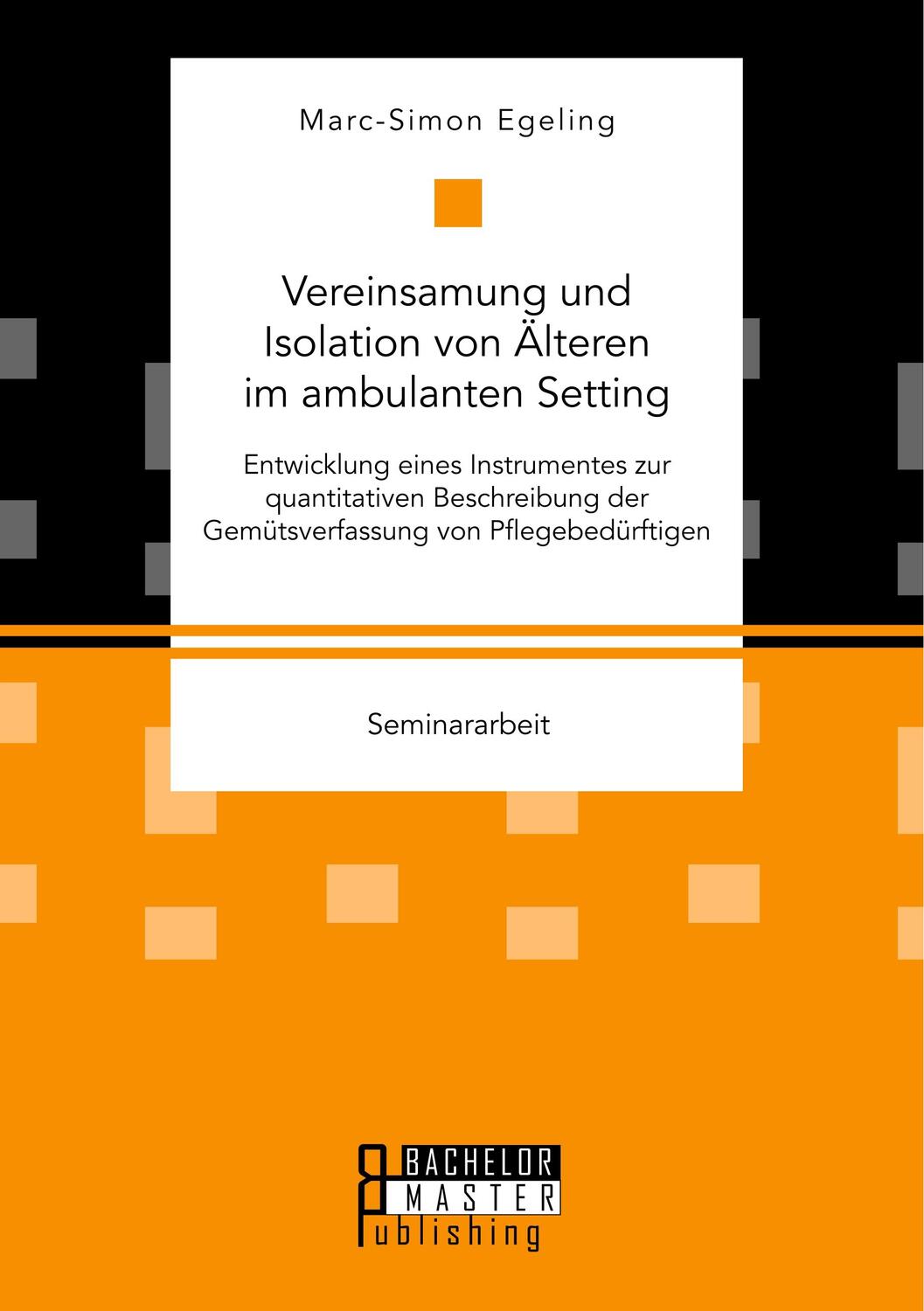 Cover: 9783959930819 | Vereinsamung und Isolation von Älteren im ambulanten Setting....