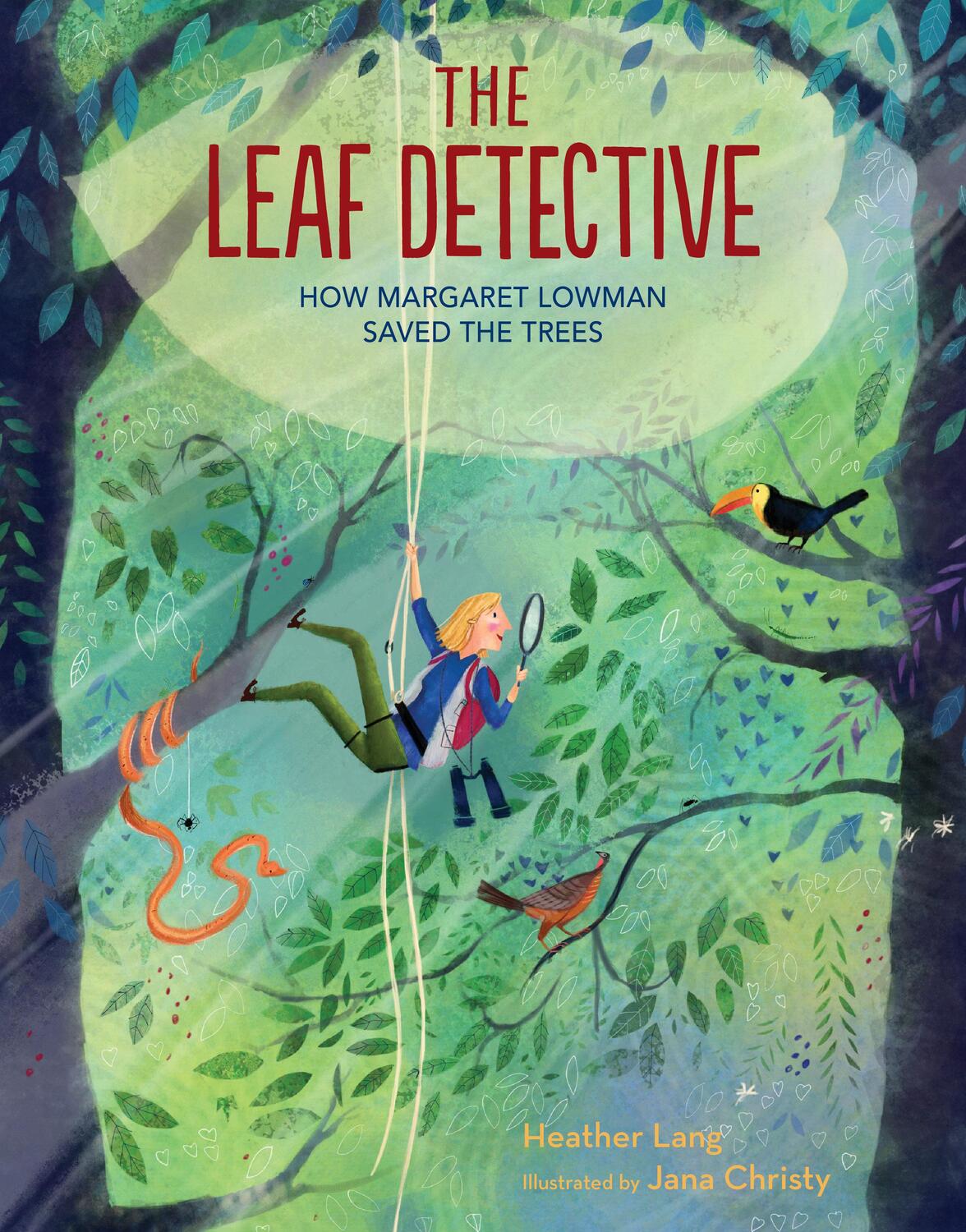 Cover: 9781684371778 | The Leaf Detective: How Margaret Lowman Uncovered Secrets in the...