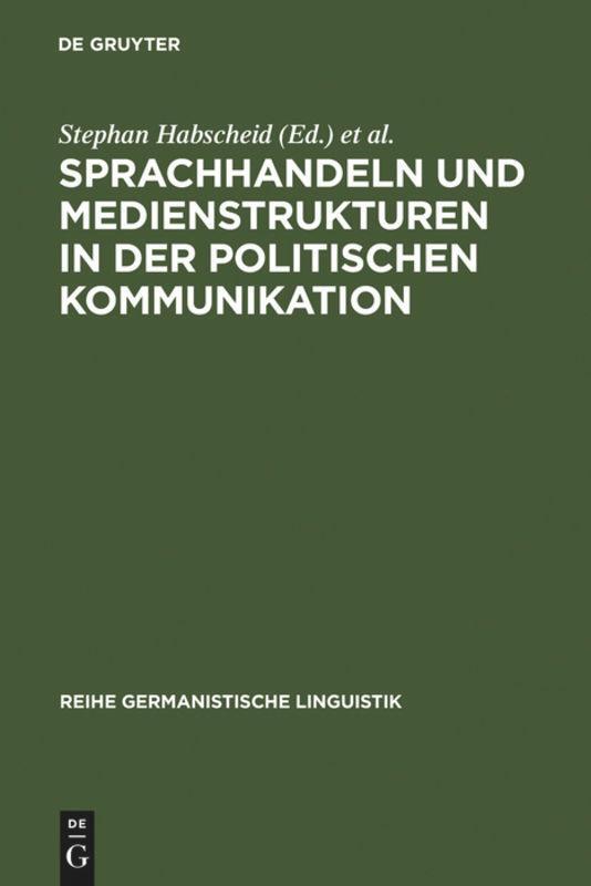 Cover: 9783484312791 | Sprachhandeln und Medienstrukturen in der politischen Kommunikation