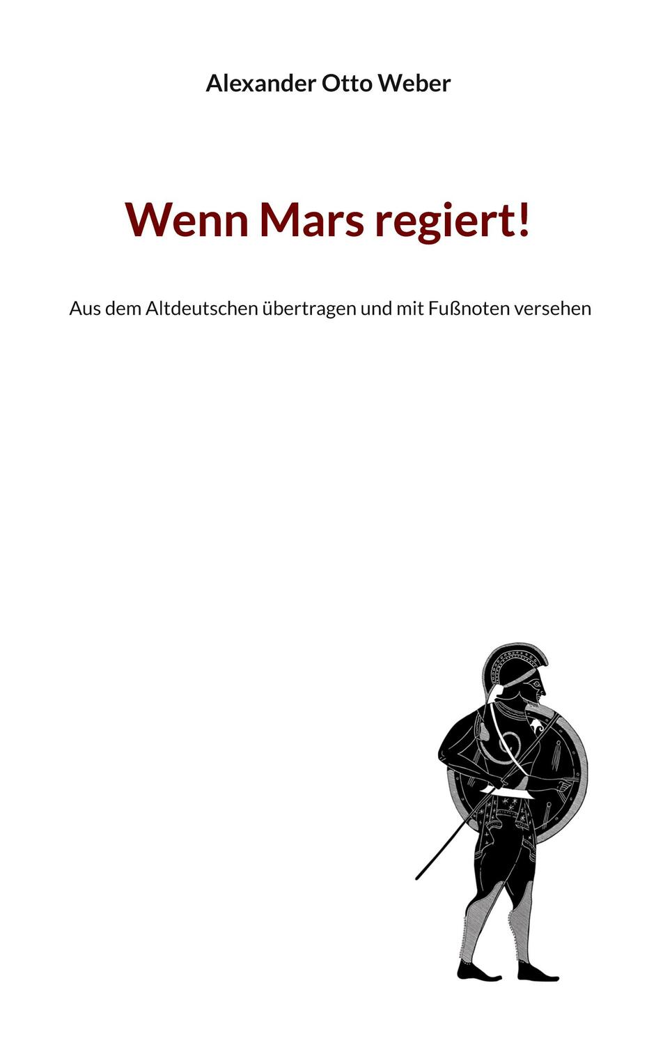 Cover: 9783754384817 | Wenn Mars regiert! | Alexander Otto Weber | Taschenbuch | Paperback