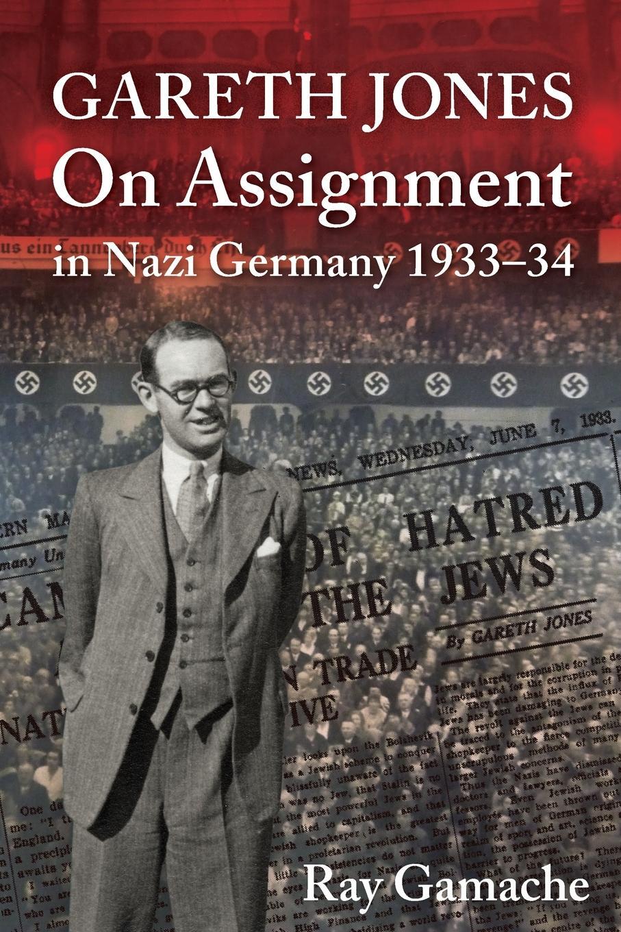 Cover: 9781860571480 | Gareth Jones | On Assignment in Nazi Germany 1933-34 | Ray Gamache