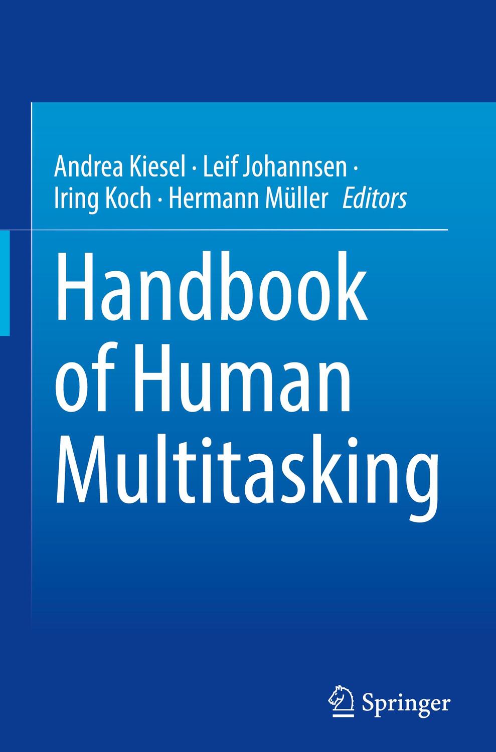 Cover: 9783031047596 | Handbook of Human Multitasking | Andrea Kiesel (u. a.) | Buch | XII