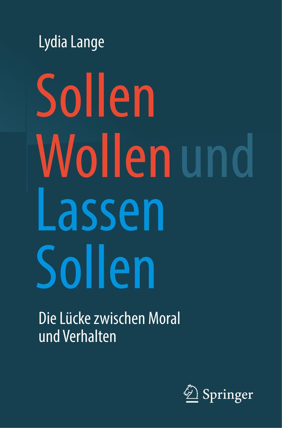 Cover: 9783658233709 | Sollen Wollen und Lassen Sollen | Lydia Lange | Taschenbuch | Deutsch