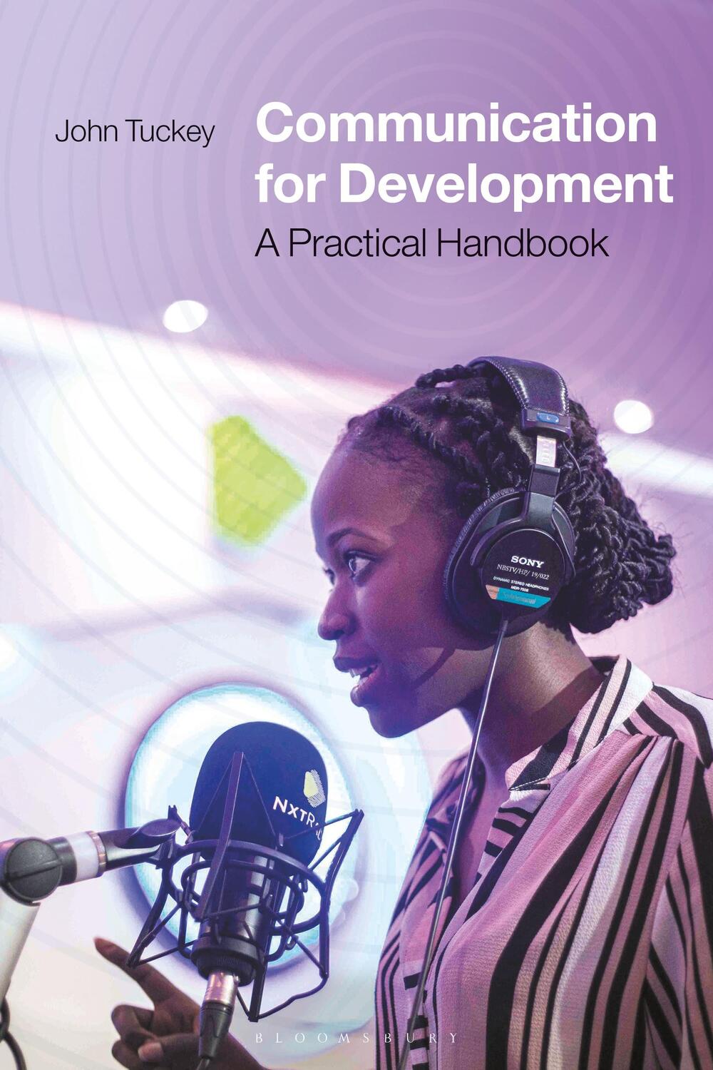 Cover: 9781784538200 | Communication for Development: A Practical Handbook | John Tuckey