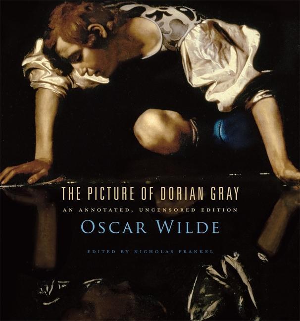 Cover: 9780674057920 | The Picture of Dorian Gray | An Annotated, Uncensored Edition | Wilde
