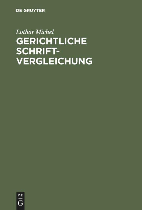Cover: 9783110021882 | Gerichtliche Schriftvergleichung | Lothar Michel | Buch | Deutsch