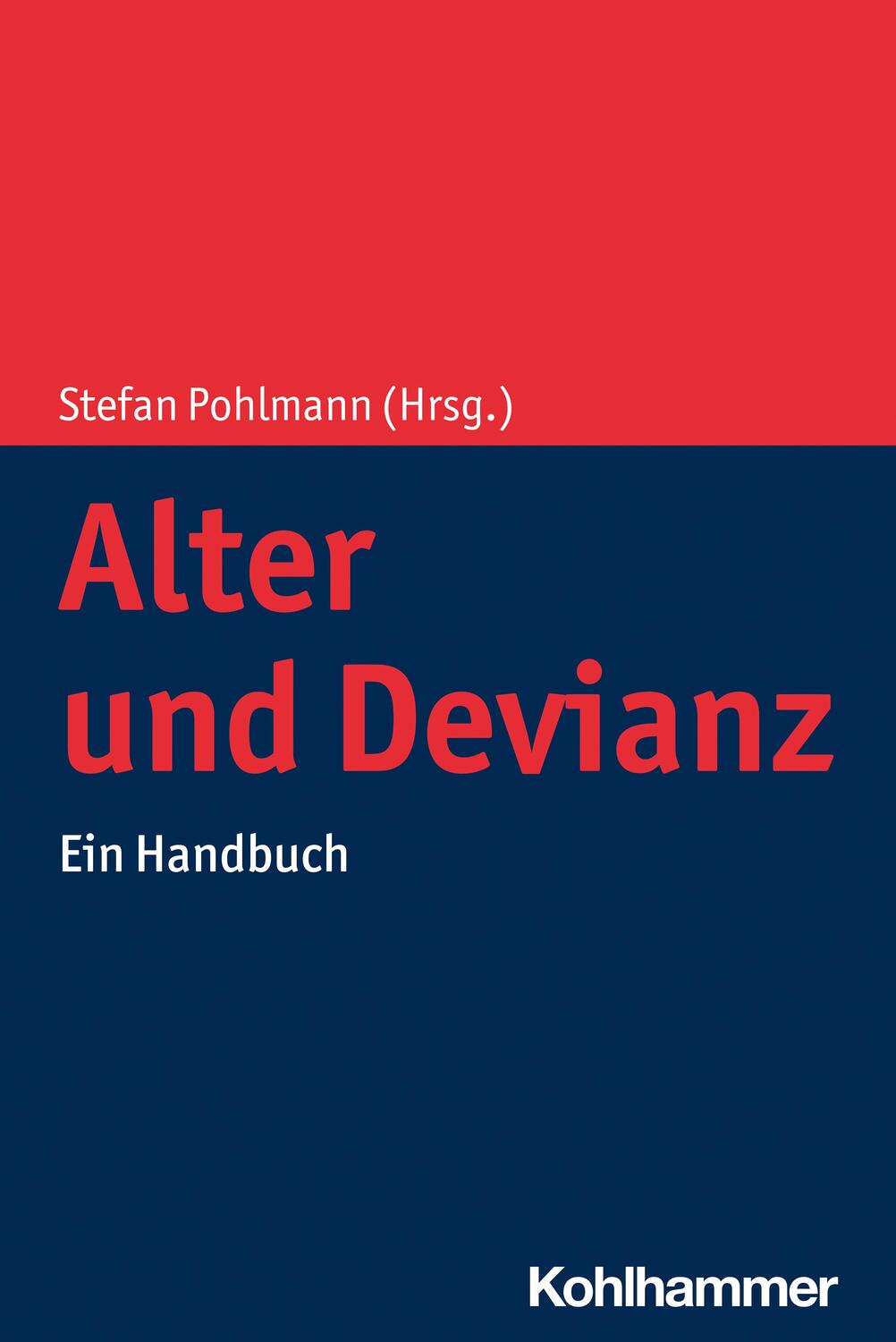 Cover: 9783170387737 | Alter und Devianz | Ein Handbuch | Stefan Pohlmann | Taschenbuch