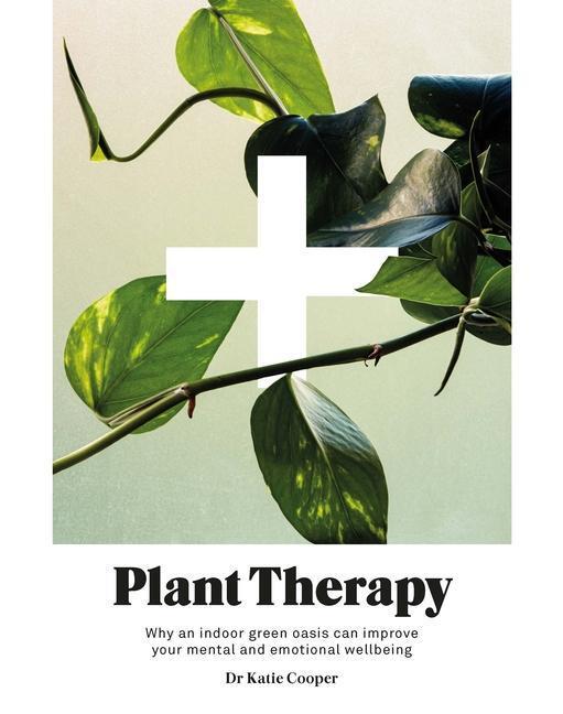 Cover: 9781784883522 | Plant Therapy | Dr. Katie Cooper | Buch | Englisch | 2020