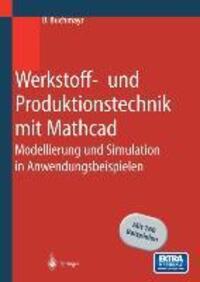 Cover: 9783540430148 | Werkstoff- und Produktionstechnik mit Mathcad | B. Buchmayr | Buch