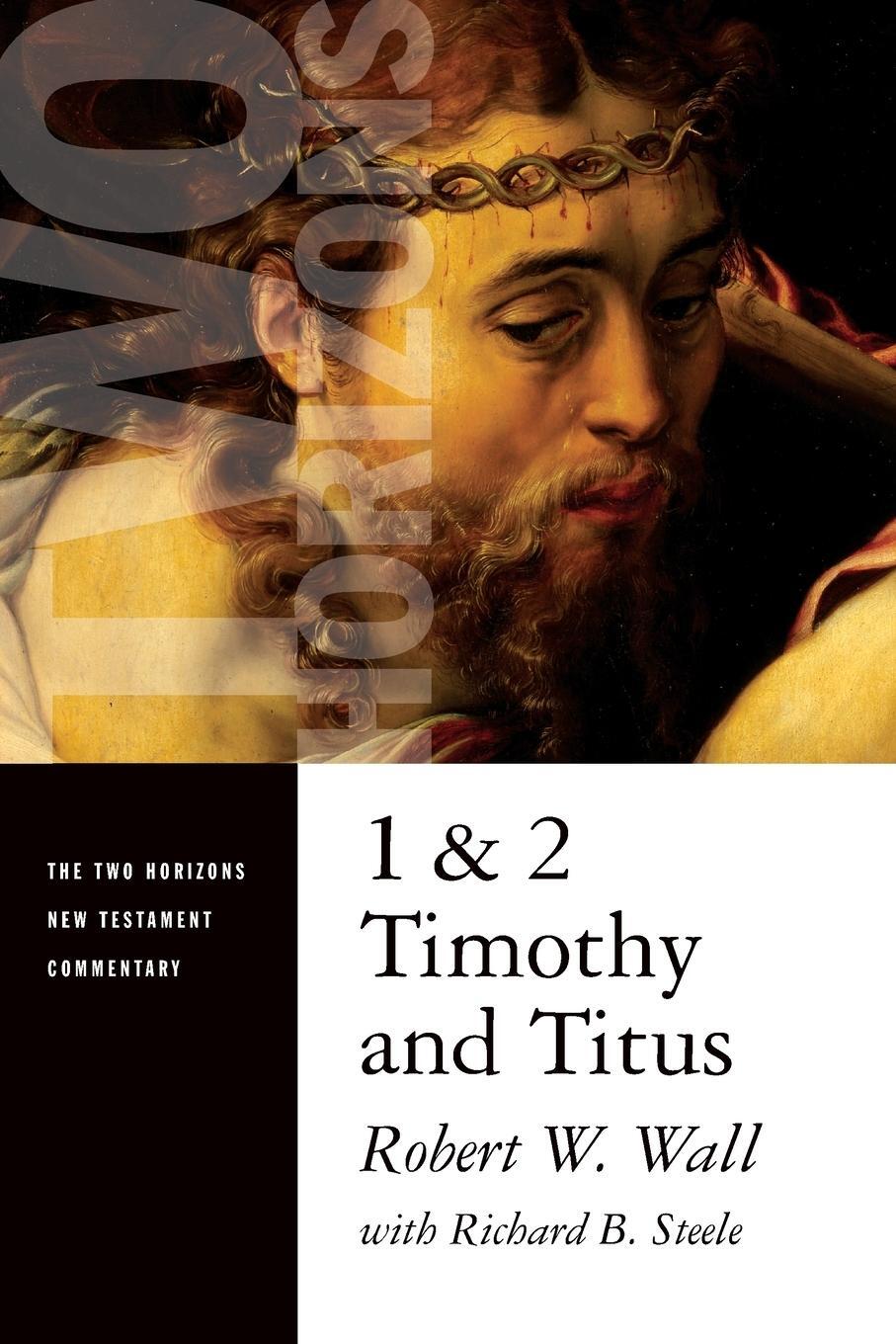 Cover: 9780802825629 | 1 and 2 Timothy and Titus | Robert W Wall (u. a.) | Taschenbuch | 2012