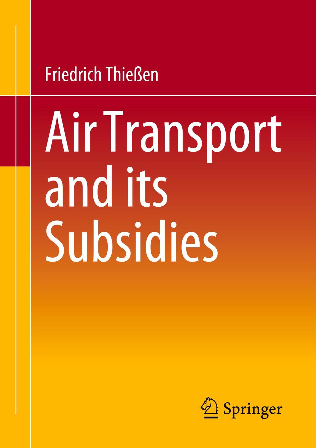 Cover: 9783658388980 | Air Transport and its Subsidies | Friedrich Thießen | Taschenbuch | x