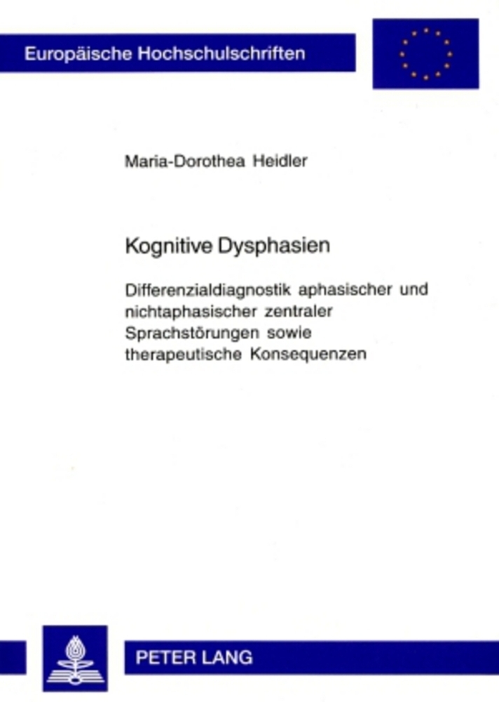 Cover: 9783631552773 | Kognitive Dysphasien | Maria-Dorothea Heidler | Taschenbuch | Deutsch