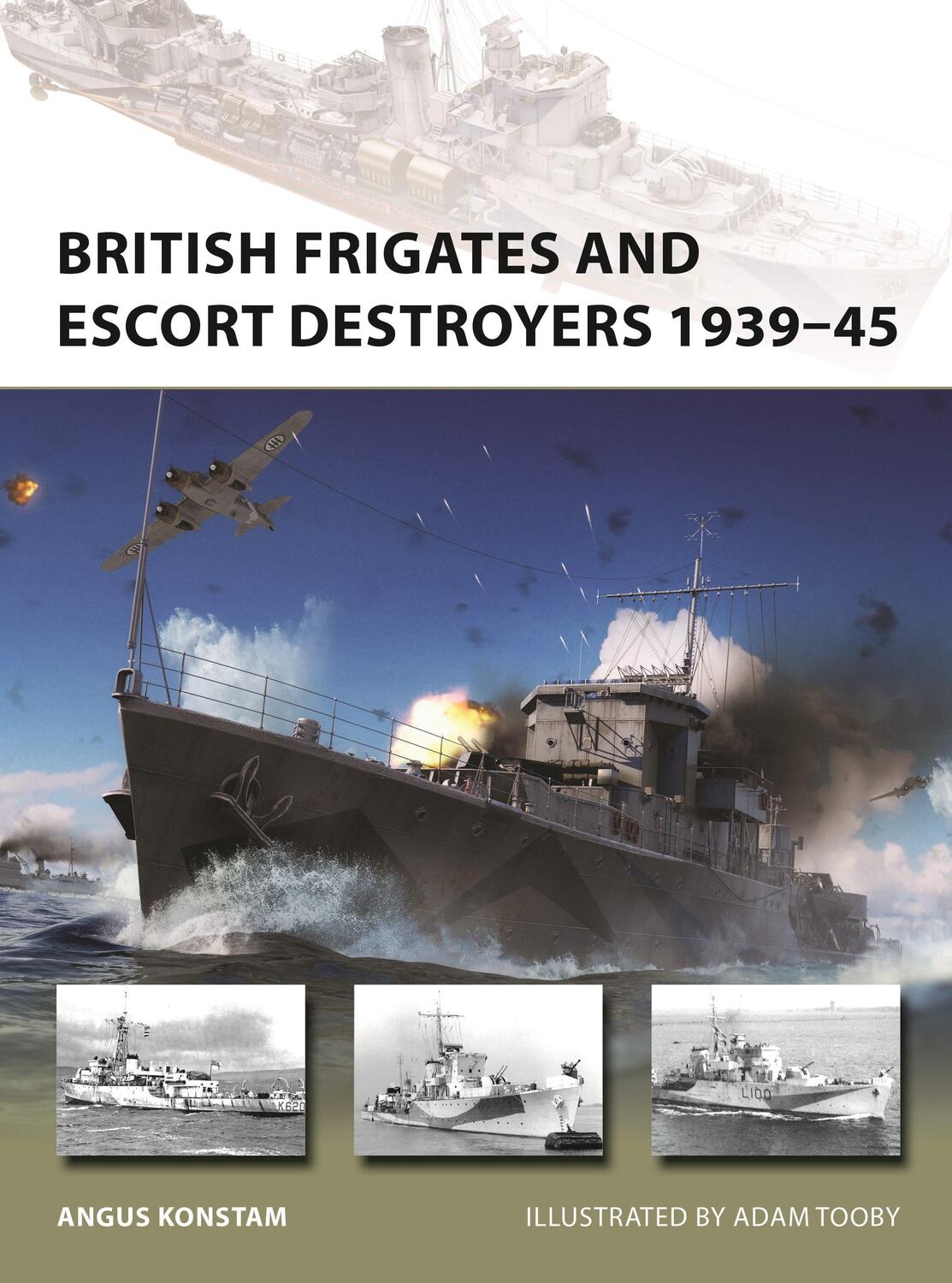 Cover: 9781472858115 | British Frigates and Escort Destroyers 1939-45 | Angus Konstam | Buch