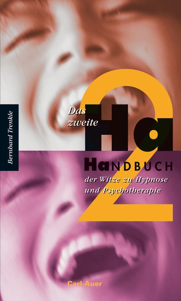 Cover: 9783896707642 | Das zweite Ha-Handbuch der Witze zu Hypnose und Psychotherapie | Buch