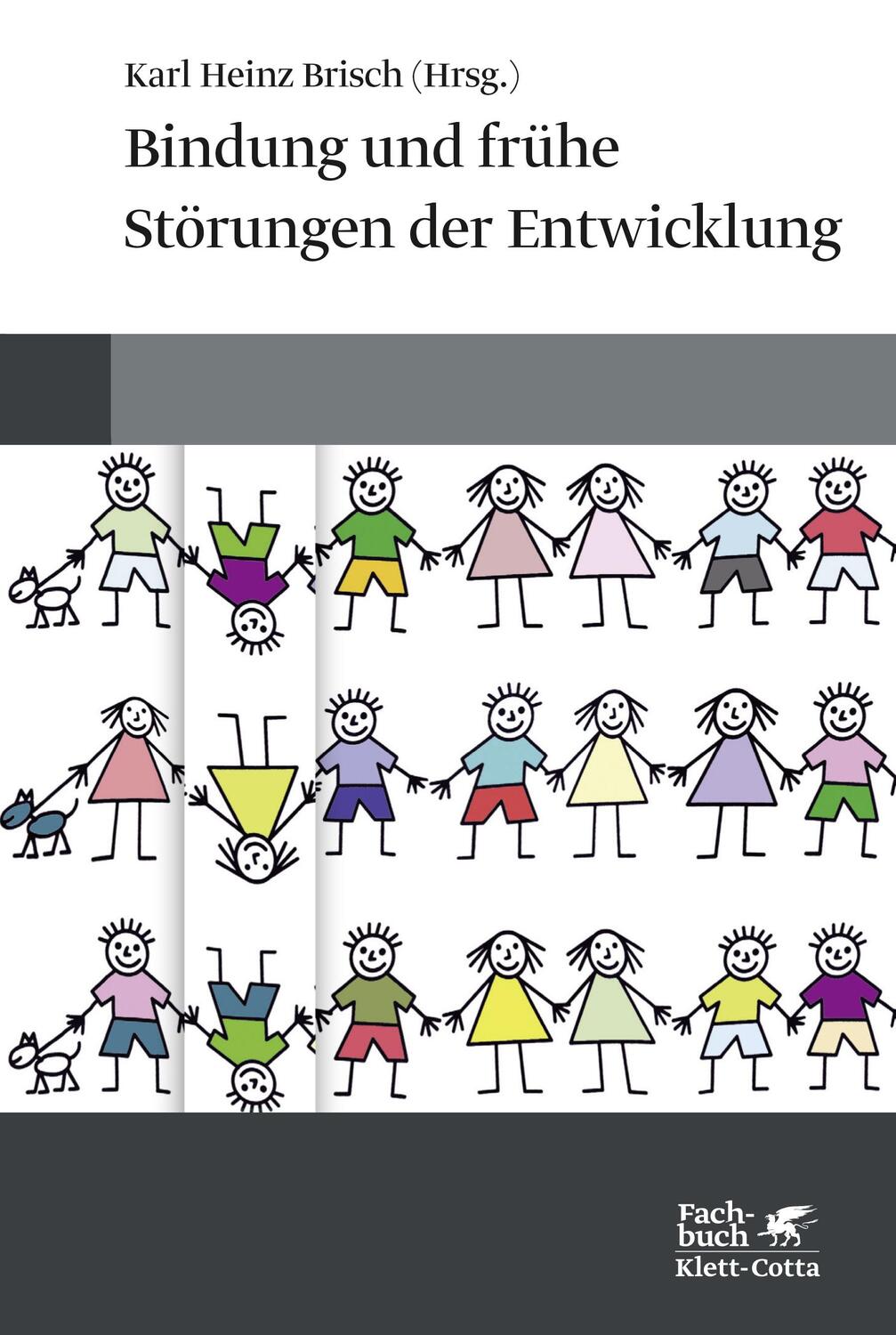 Cover: 9783608987386 | Bindung und frühe Störungen der Entwicklung | Karl Heinz Brisch | Buch
