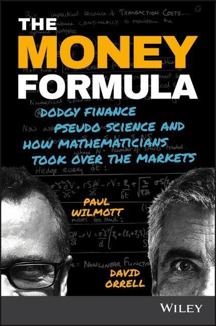Cover: 9781119358619 | The Money Formula | Paul Wilmott (u. a.) | Taschenbuch | 264 S. | 2017