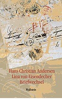 Cover: 9783892446484 | Hans Christian Andersen - Lina von Eisendecher | Briefwechsel | Buch
