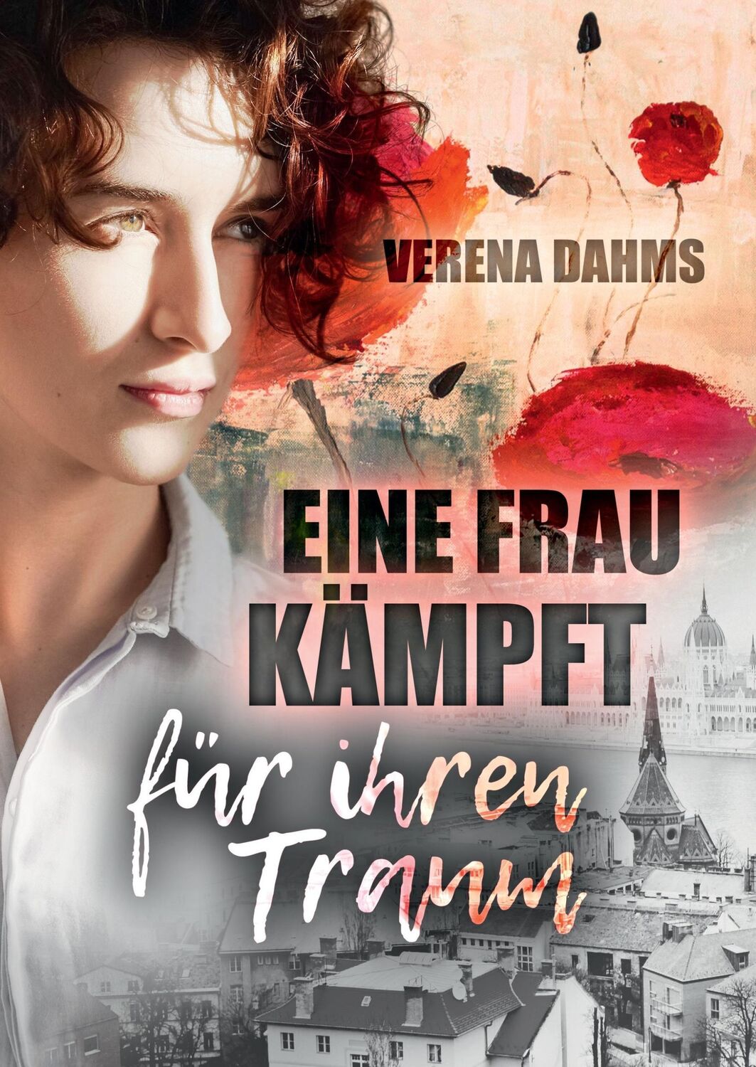 Cover: 9783743933750 | Eine Frau kämpft für ihren Traum | Verena Dahms | Buch | 388 S. | 2017