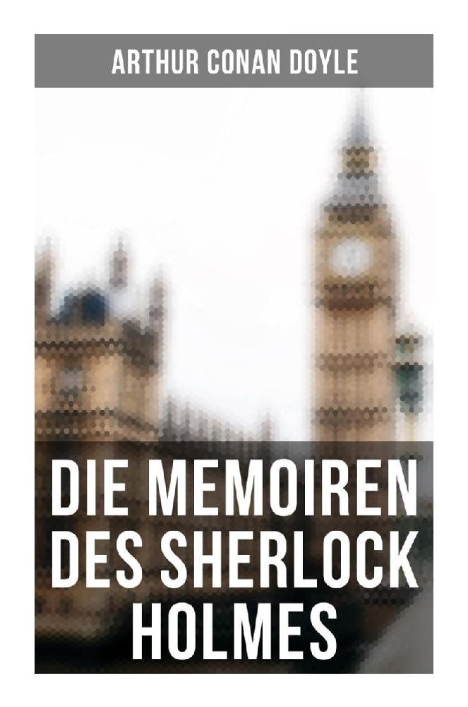 Cover: 9788027261475 | Die Memoiren des Sherlock Holmes | Arthur Conan Doyle | Taschenbuch