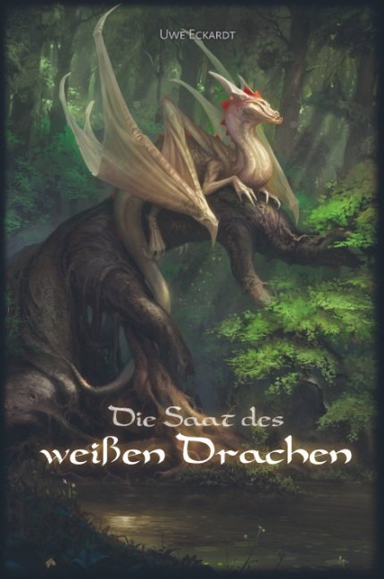 Cover: 9789462541269 | Die Saat des weißen Drachen | Uwe Eckardt | Buch | 472 S. | Deutsch